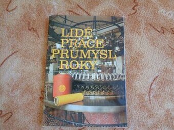 Kniha -Lidé, práce, průmysl, roky. - 1