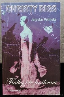 Fialky pro královnu - Velinský Jaroslav 2007