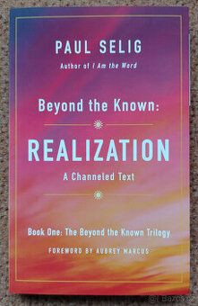 Beyond the Known - Paul Selig