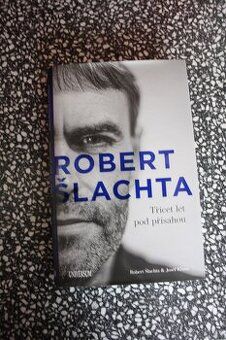 Robert Šlachta - Třicet let pod přísahou