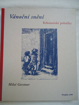 Krkonošské pohádky - Vánoční snění, Miloš Gerstner