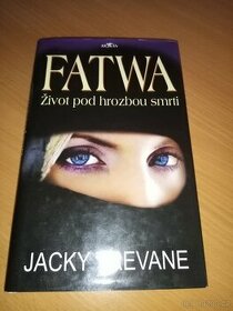 Jacky Trevane - FATWA Život pod hrozbou smrti