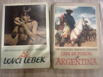 Jiří Hanzelka-Mirosl.Zikmund Tam za řekou je Argentina
