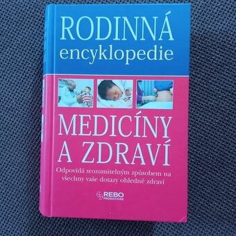 RODINNÁ ENCYKLOPEDIE MEDICÍNY A ZDRAVÍ