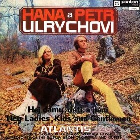 LP Hana A Petr Ulrychovi: Hej Dámy, Děti A Páni 1973 - 1