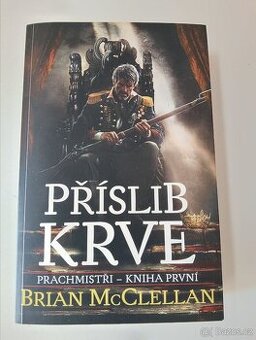 Prachmistři 1. - Příslib krve - Brian McClellan