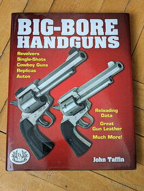 Big Bore Handguns - John Taffin