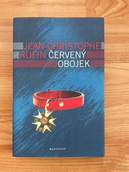 Červený obojek - Jean-Christophe Rufin - 1