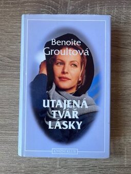 Utajená tvář lásky - Benoîte Groulová - 1