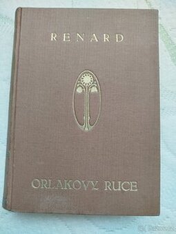 Maurice Renard -Orlakovy ruce,slavný světový horor