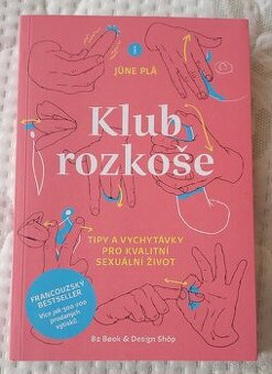 Klub rozkoše - Tipy a vychytávky pro kvalitní sexuální život