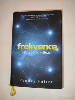 Frekvence: Moc osobních vibrací Penney Peirce