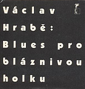 Blues pro bláznivou holku, Václav Hrabě