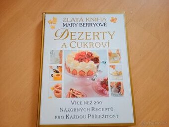 Kniha - Dezerty a cukroví - 200 názorných receptů