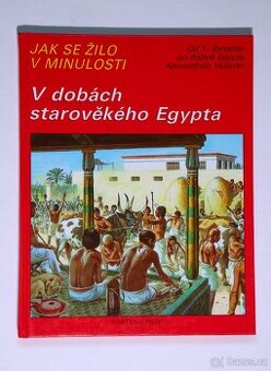 V dobách starověkého Egypta - Pierre Miquel