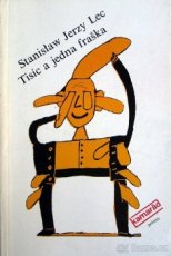 Tisíc a jedna fraška - Stanislav Jerzy Lec