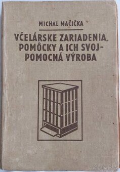 Včelárske zariadenia, pomocky a ich svojpomocná výroba - 1