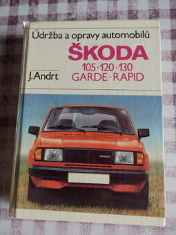 Údržba a opravy automobilů Škoda 105, 120, 130, Rapid, Garde