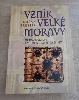Vznik Velké Moravy - Dušan Třeštík