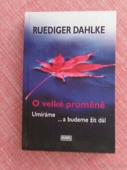 O velké proměně Umíráme... a budeme žít dál.