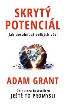 Objevte svůj skrytý potenciál -Adam grant