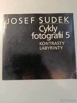 Cykly fotografií 5 - kontrasty, labyrinty - Josef Sudek