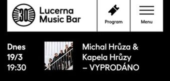 dnes MICHAL HRŮZA 19.3. /Lucerna Music bar/