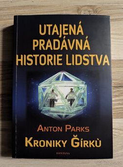 Anton Parks - Utajená pradávná historie lidstva