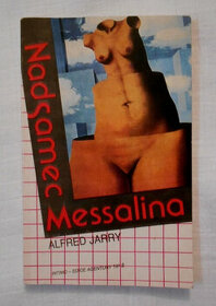 Alfred Jarry - Nadsamec • Messalina - 1990