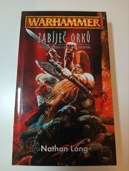 Warhammer: Zabíječ orků - Nathan Long