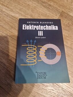 Elektrotechnika 3 od Antonín Blahovec