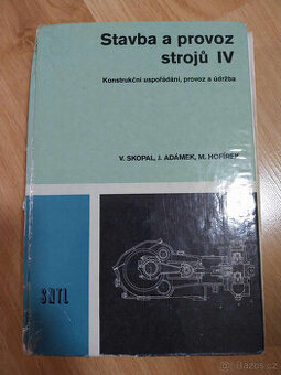 Stavba a provoz strojů IV. - učebnice SNTL