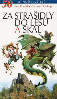 Za strašidly do lesů a skal: 50 rodinných výletů
