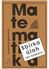 Matematika - sbírka úloh pro gymnázia