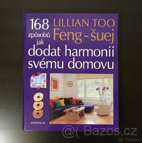 Kniha Feng-šuej, 168 způsobů jak dodat harmonii svému domovu