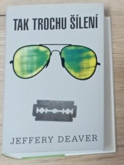 Jeffry Deaver: Tak trochu šílení