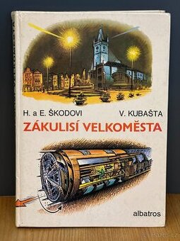 H. a E. Škodovi - Zákulisí velkoměsta - krásná kniha - 1