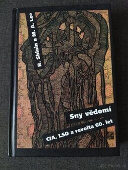 kniha Sny vědomí: CIA, LSD a revolta 60. let