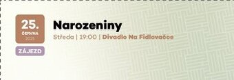 Narozeniny 25.6 Divado na Fidlovačce
