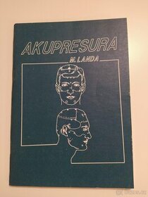 Akupresura (Bodová masáž nebo-li akupunktura bez jehel)