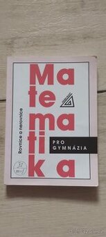 Matematika pro gymnázia: rovnice a nerovnice