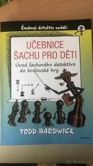 Učebnice Šachu pro Děti--Todd Bardwick/ šachy/