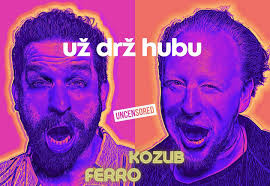 Kozub & Ferro Už drž hubu 8.prosince
