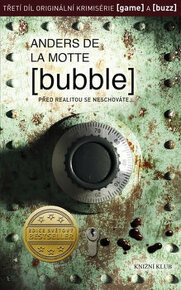 Anders de la Motte - bubble - před realitou se neschováte
