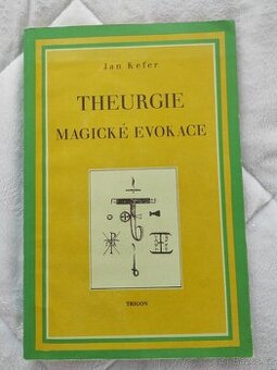 Theurgie magické evokace - Jan Kefer
