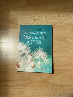 Jak se navždy zbavit paniky, úzkosti a strachu