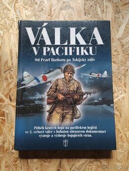 Válka v Pacifiku - Od Pearl Harboru po Tokijský záliv