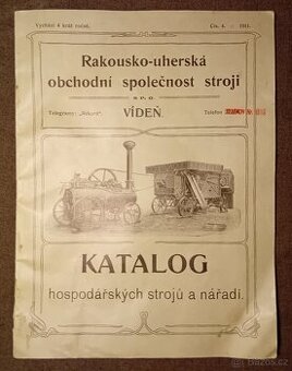 1911 - KATALOG HOSPODÁŘSKÝCH STROJŮ A NÁŘADÍ