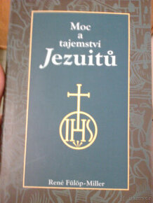 René Fülöp-Miller - Moc a tajemství Jezuitů