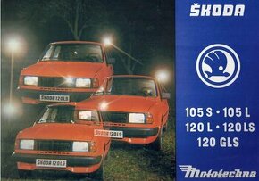 Prospekt Škoda 105 S, L, 120 L, LS, GLS, Mototechna 1984
